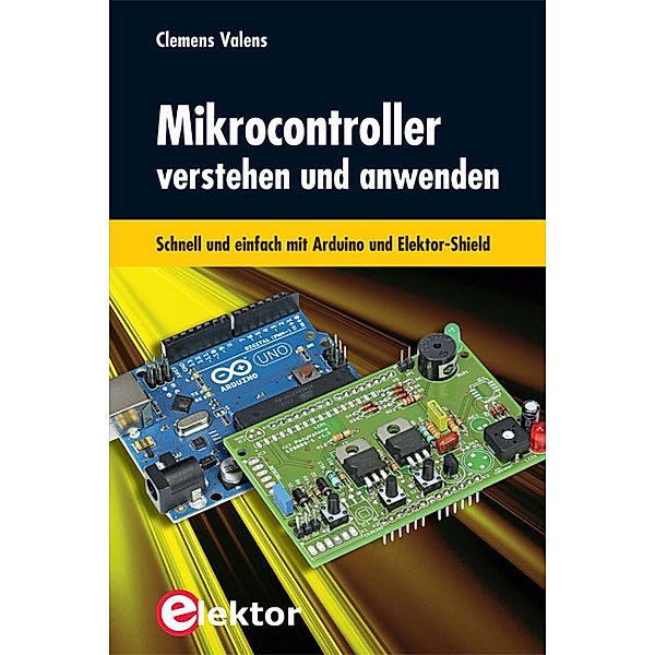 Mikrocontroller verstehen und anwenden, Clemens Valens