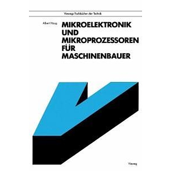 Mikroelektronik und Mikroprozessoren für Maschinenbauer, Albert Haug