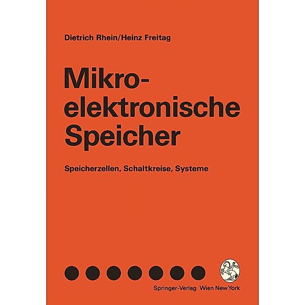 Mikroelektronische Speicher, Dietrich Rhein, Heinz Freitag