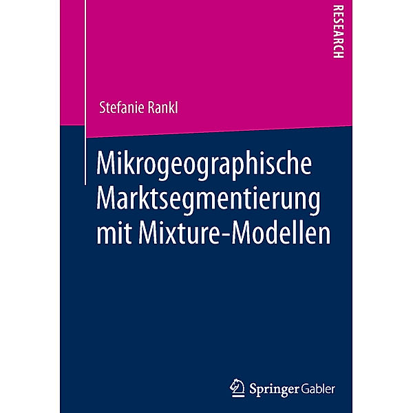 Mikrogeographische Marktsegmentierung mit Mixture-Modellen, Stefanie Rankl