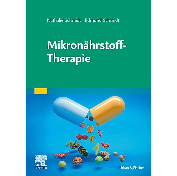 Mikronährstoff-Therapie, Edmund Schmidt, Nathalie Schmidt