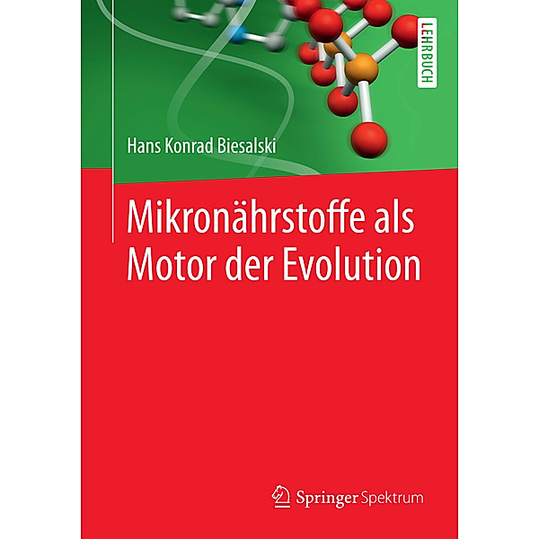 Mikronährstoffe als Motor der Evolution, Hans Konrad Biesalski