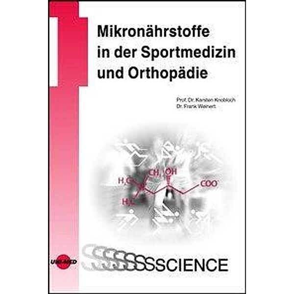 Mikronährstoffe in der Sportmedizin und Orthopädie, Karsten Knobloch, Frank Weinert