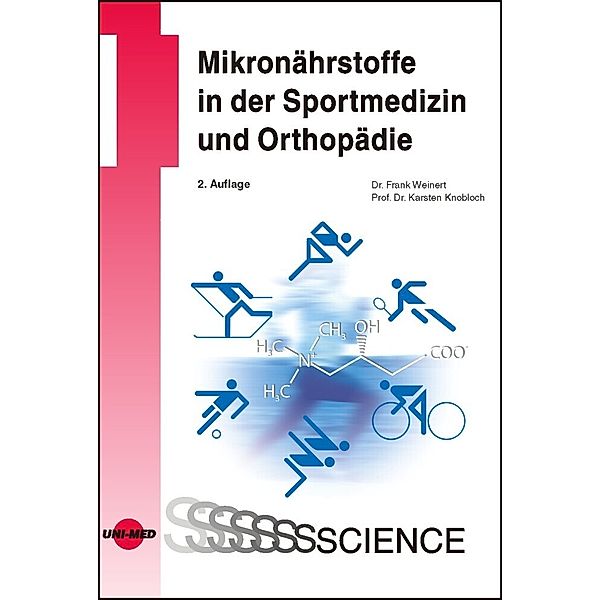 Mikronährstoffe in der Sportmedizin und Orthopädie, Frank Weinert, Karsten Knobloch