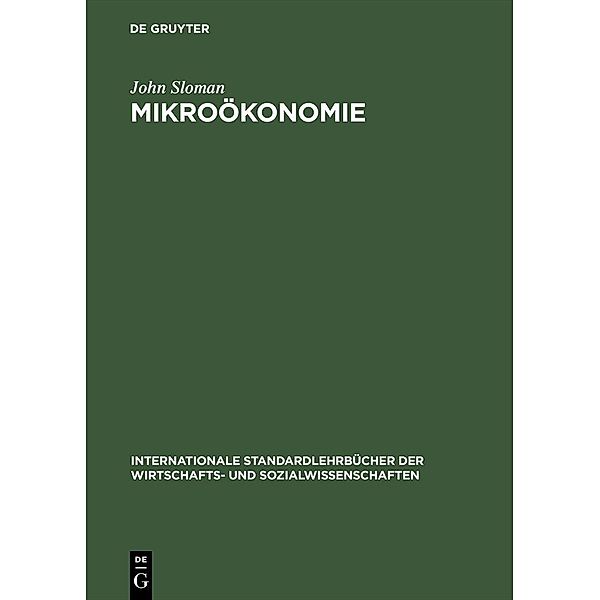Mikroökonomie / Internationale Standardlehrbücher der Wirtschafts- und Sozialwissenschaften, John Sloman