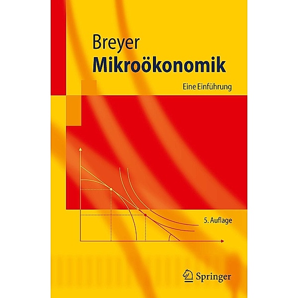 Mikroökonomik / Springer-Lehrbuch, Friedrich Breyer