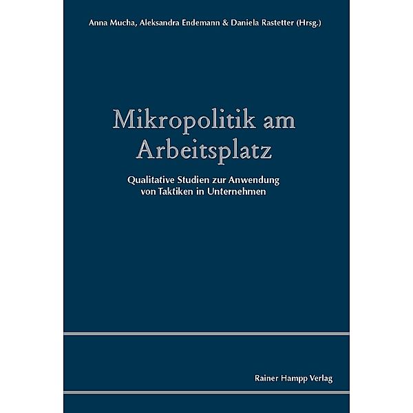 Mikropolitik am Arbeitsplatz, Aleksandra Endemann, Anna Mucha