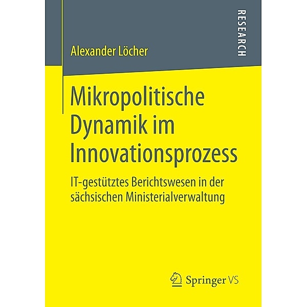 Mikropolitische Dynamik im Innovationsprozess, Alexander Löcher