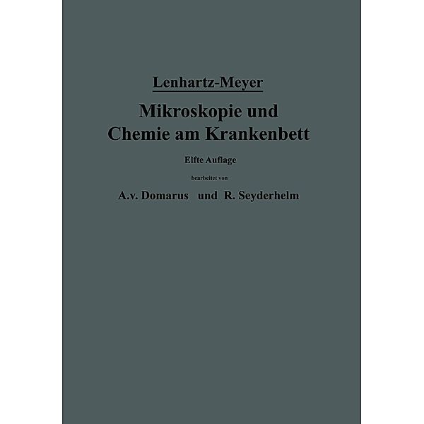 Mikroskopie und Chemie am Krankenbett, Hermann Lenhartz, Erich Meyer, A. v. Domarus, R. Seyderhelm