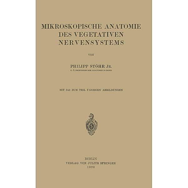 Mikroskopische Anatomie des Vegetativen Nervensystems, Philipp Stöhr