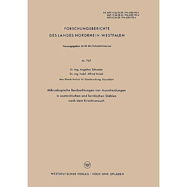 Mikroskopische Beobachtungen von Ausscheidungen in austenitischen und ferritischen Stählen nach dem Kriechversuch / Forschungsberichte des Landes Nordrhein-Westfalen Bd.757, Angelica Schrader