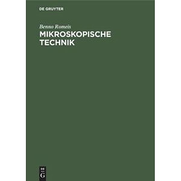 Mikroskopische Technik, Benno Romeis