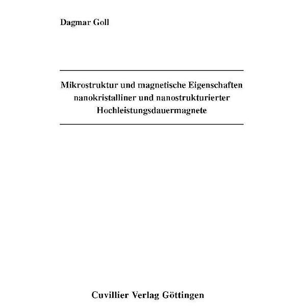 Mikrostruktur und magnetische Eigenschaften nanokristalliner und nanostrukturierter Hochleistungsdauermagnete