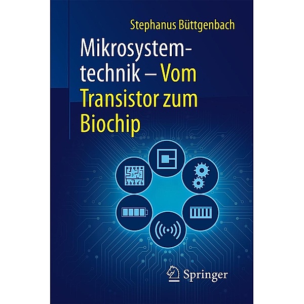 Mikrosystemtechnik / Technik im Fokus, Stephanus Büttgenbach