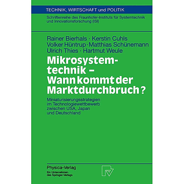 Mikrosystemtechnik - Wann kommt der Marktdurchbruch?, Rainer Bierhals, Kerstin Cuhls, Hartmut Weule, Matthias Schünemann, Ulrich Thies, Volker Hüntrup