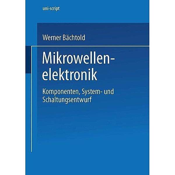 Mikrowellenelektronik / uni-script, Werner Bächtold