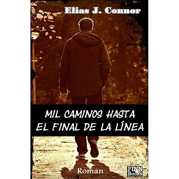 Mil caminos hasta el final de la línea, Elias J. Connor