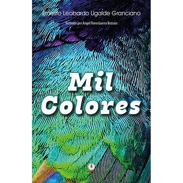 Mil Colores / ibukku, LLC, Ernesto Leobardo Ugalde Granciano