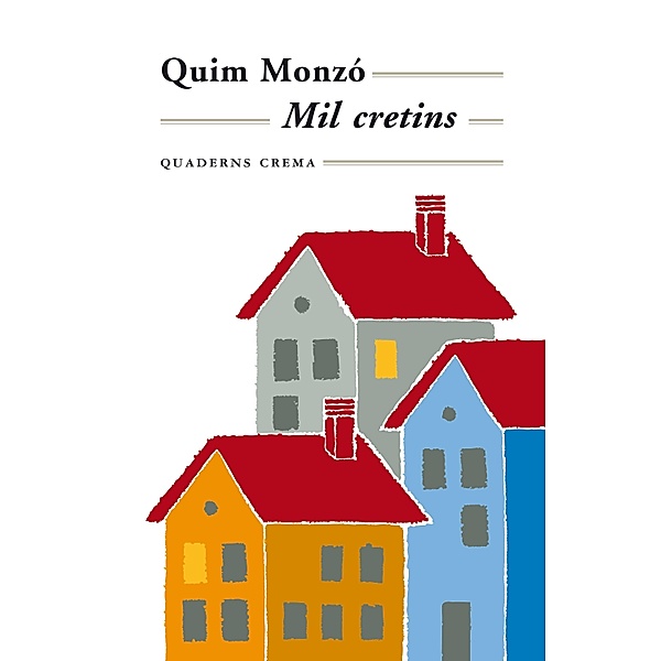 Mil cretins / Mínima Minor Bd.98, Quim Monzó