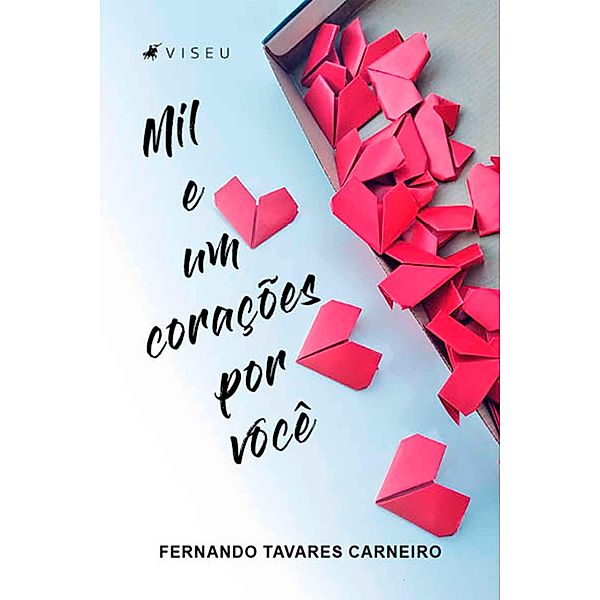Mil e um corac¸ões por voce^, Fernando Tavares Carneiro