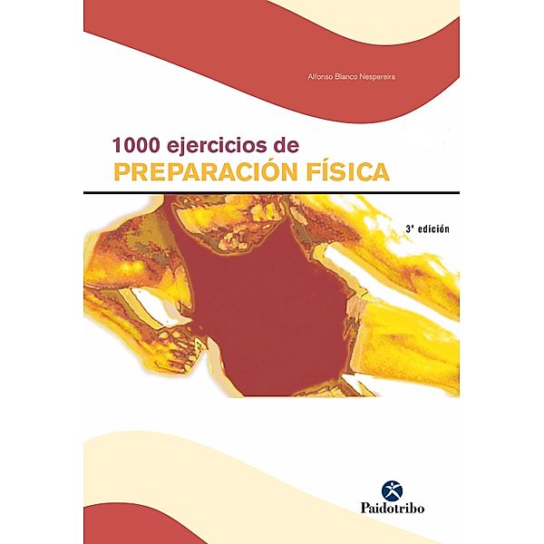 Mil ejercicios de preparación física (2 Vol) / Preparación Física, Alfonso Blanco Nespereira