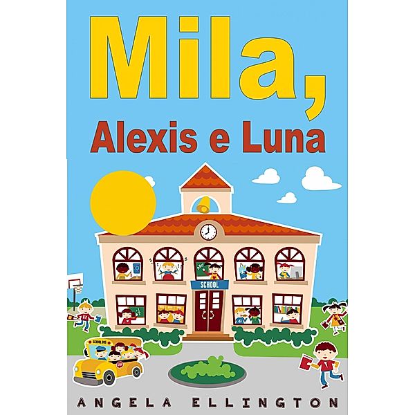 Mila, Alexis e Luna, Angela Ellington