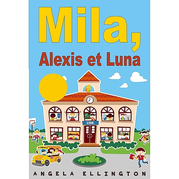Mila, Alexis et Luna, Angela Ellington