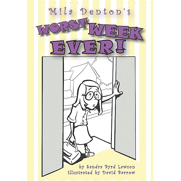 Mila Denton's Worst Week Ever! / Mila Denton, Sandra Byrd Lawson