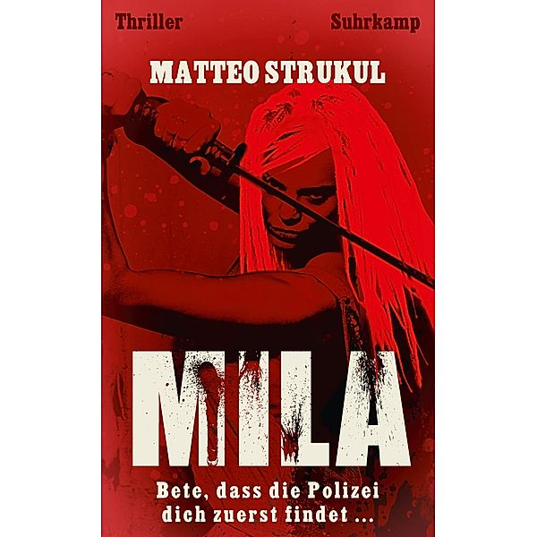 Mila / suhrkamp taschenbücher Allgemeine Reihe Bd.4748, Matteo Strukul