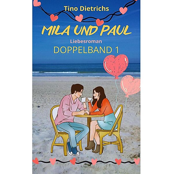 Mila und Paul: Doppelband 1, Tino Dietrich