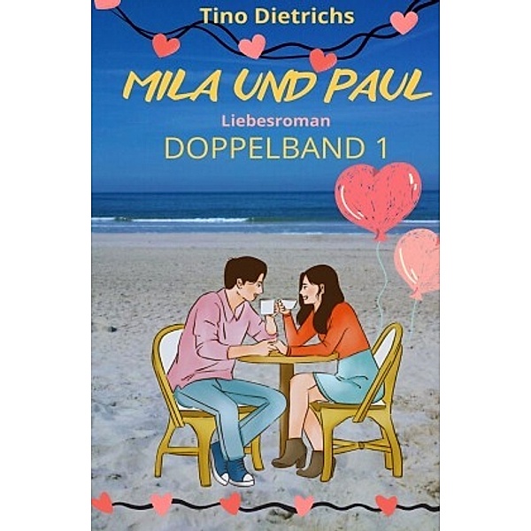 Mila und Paul: Doppelband 1, Tino Dietrich