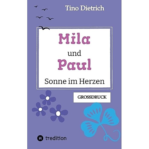 Mila und Paul - Sonne im Herzen, Tino Dietrich