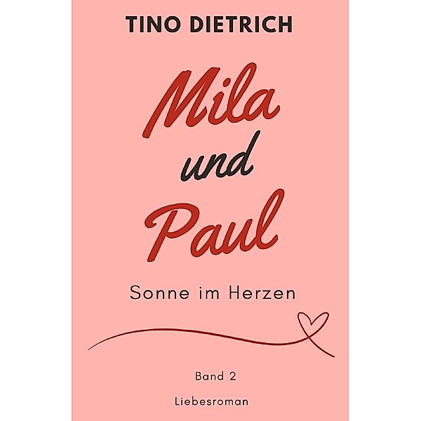 Mila und Paul: Sonne im Herzen, Tino Dietrich