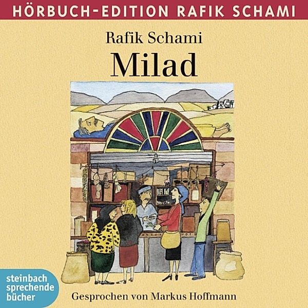 Milad (Ungekürzt), Rafik Schami