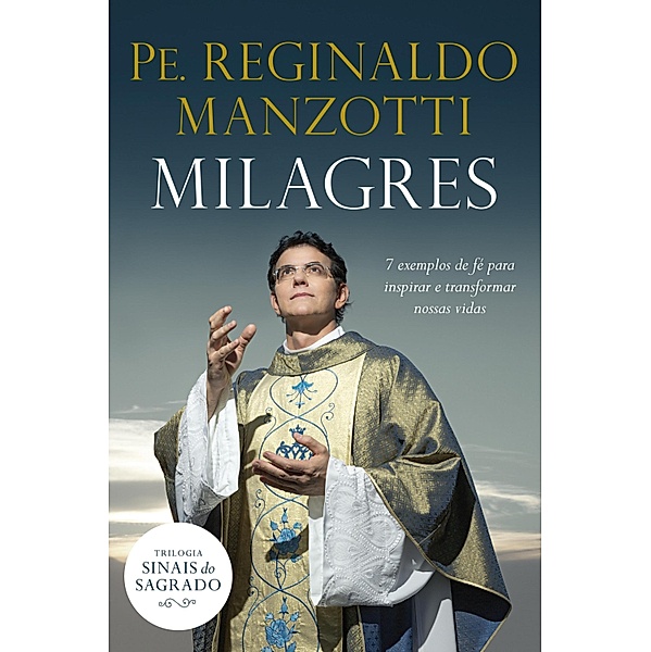 Milagres / Sinais do Sagrado Bd.1, Padre Reginaldo Manzotti