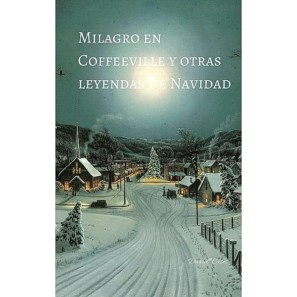 Milagro en Coffeeville y otras leyendas de Navidad, Darrell Case