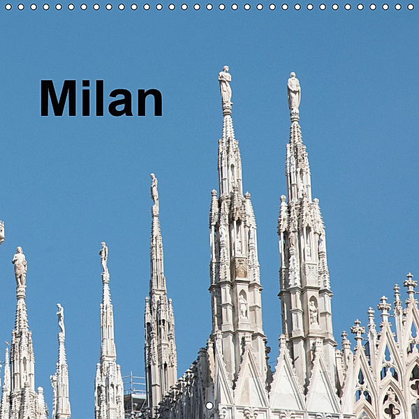 Milan - Italy (Wall Calendar 2019 300 × 300 mm Square), Rudolf J. Strutz