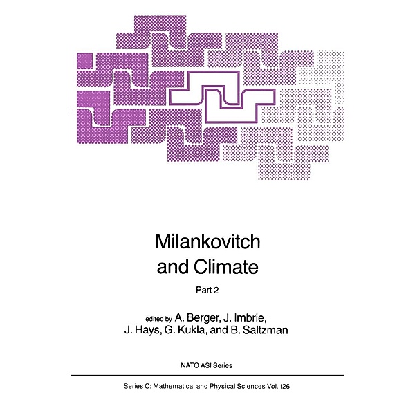 Milankovitch and Climate / NATO ASI Series Bd.126, A. Berger