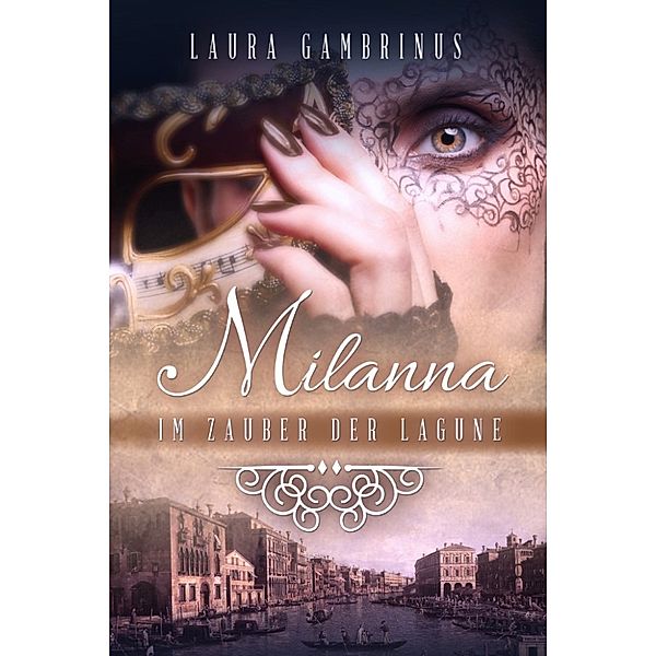 Milanna - Im Zauber der Lagune, Laura Gambrinus