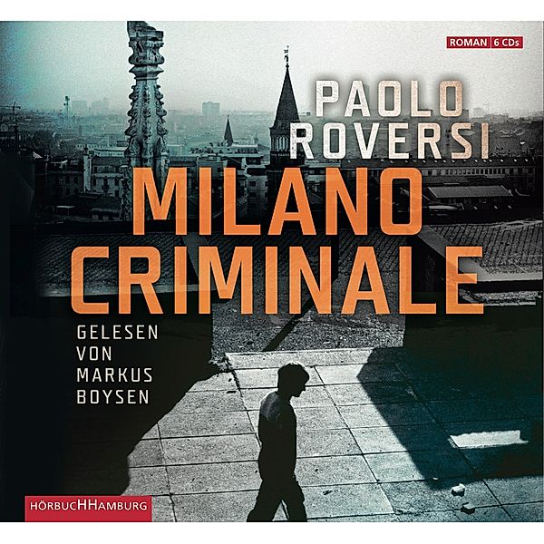 Milano Criminale, 6 Audio-CDs, Paolo Roversi