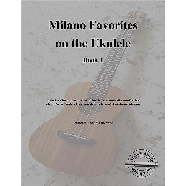 Milano Favorites on the Ukulele (Book 1), Robert Vanderzweerde