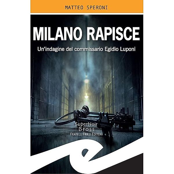 Milano rapisce, Matteo Speroni