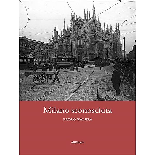 Milano sconosciuta, Paolo Valera