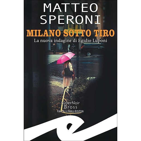Milano sotto tiro, Matteo Speroni