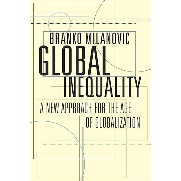Milanovic, B: Global Inequality, Branko Milanovic