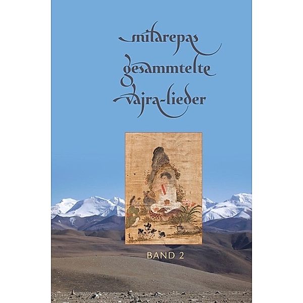 Milarepas gesammelte Vajra-Lieder, Milarepa