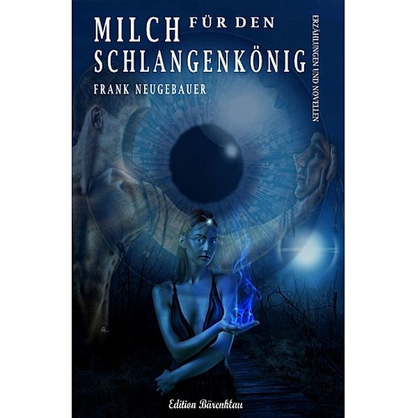 Milch für den Schlangenkönig, Frank Neugebauer