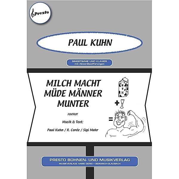 Milch macht müde Männer munter, Sigi Mahr, R. Corée, Paul Kuhn