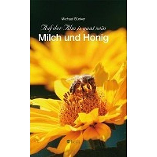 Milch und Honig, Michael Bünker