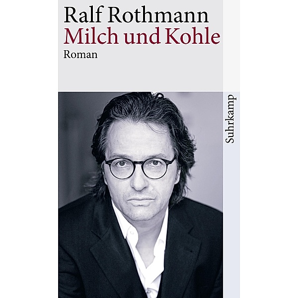 Milch und Kohle, Ralf Rothmann